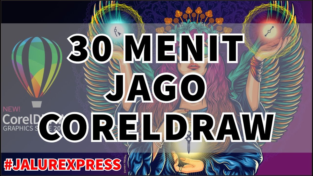 CORELDRAW 30 MENIT JAGO