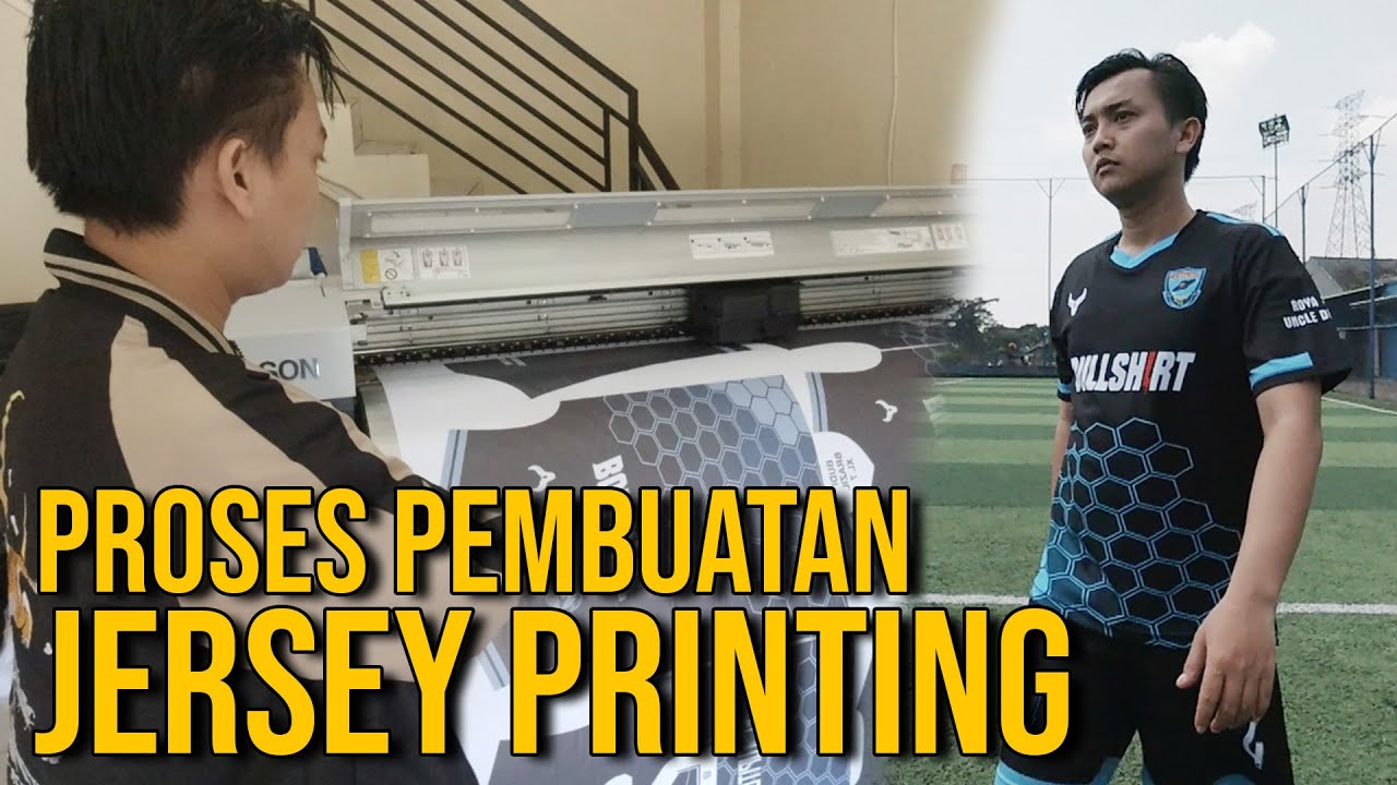PROSES PEMBUATAN JERSEY PRINTING
