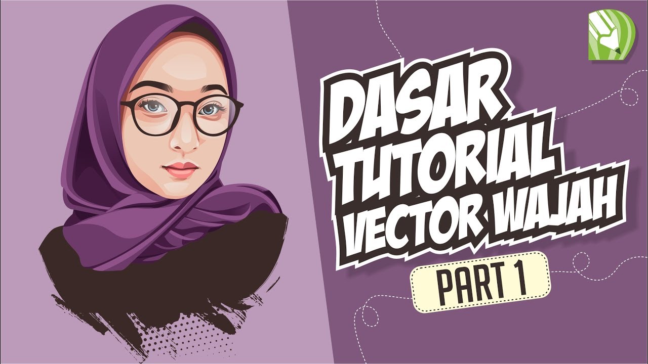 TUTORIAL VECTOR CORELDRAW UNTUK PEMULA | BAGIAN 1