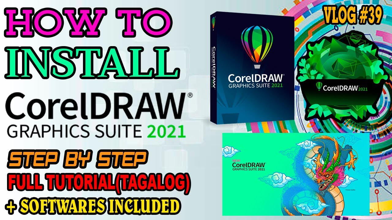 CARA INSTAL CORELDRAW GRAPHIC SUITE 2021 LANGKAH DEMI LANGKAH TAGALOG TUTORIAL LENGKAP