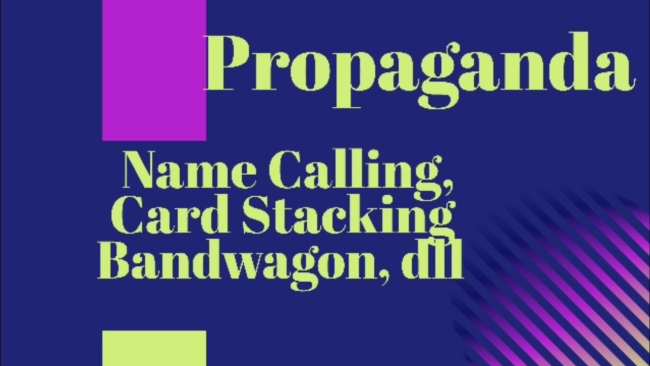 Mengenal Propaganda dan Teknik-Tekniknya: Name Calling, Card Stacking dll